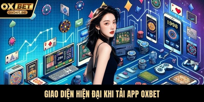 Giao diện hiện đại khi tải app OXBET