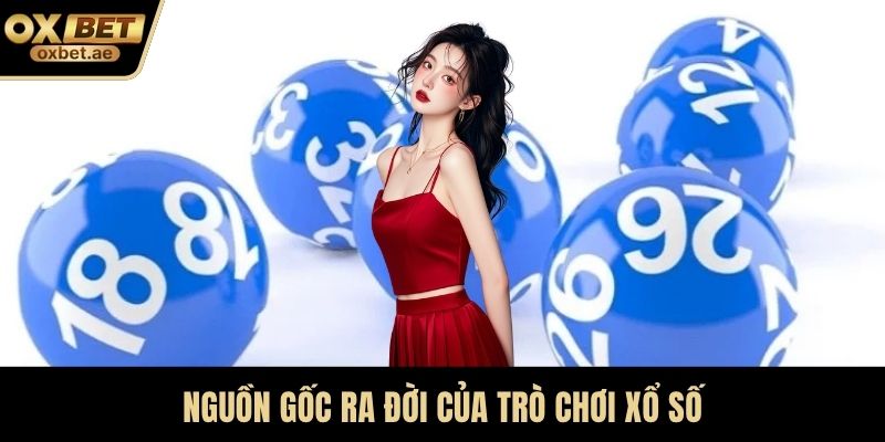 Nguồn gốc ra đời của trò chơi xổ số
